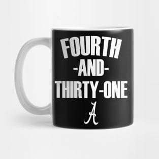 4th and 31 ALABAMA, FOURTH AND THIRTY ONE ALABAMA Mug